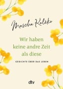 Cover-Bild zum Titel 'Wir haben keine andre Zeit als diese' von 'Mascha Kaléko'