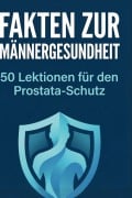 Cover-Bild zum Titel 'Fakten zur Männergesundheit' von 'Lucas Hartmann'