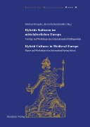 Cover-Bild zum Titel 'Hybride Kulturen im mittelalterlichen Europa/Hybride Cultures in Medieval Europe' von ''