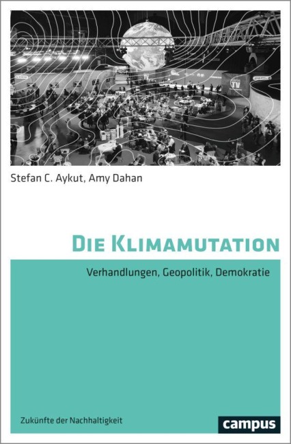 Die Klimamutation - Stefan C. Aykut, Amy Dahan