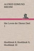 Cover-Bild zum Titel 'Het Leven der Dieren Deel 1, Hoofdstuk 08: De Tandeloozen; Hoofdstuk 09: De Slurfdieren; Hoofdstuk 10: De Onevenvingerigen' von 'Alfred Edmund Brehm'