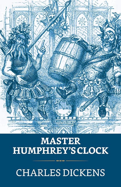 Master Humphrey's Clock - Charles Dickens