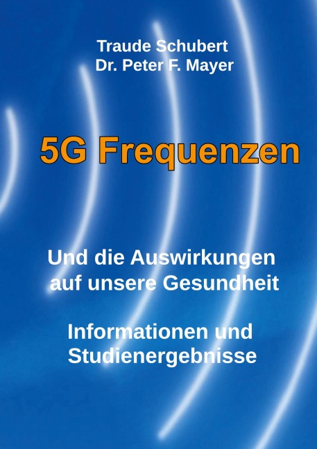 5G Freqenzen - Traude Schubert, Peter F. Mayer