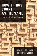Cover-Bild zum Titel 'How Things Count as the Same' von 'Robert P. Weller, Adam B. Seligman'