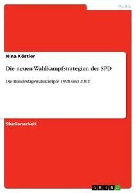 Die neuen Wahlkampfstrategien der SPD - Nina Köstler