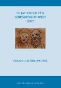 Cover-Bild zum Titel 'III. Jahrbuch für Lebensphilosophie - 2007' von ''