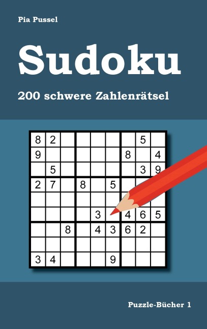 Sudoku 200 schwere Zahlenrätsel - Pia Pussel