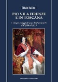 Cover-Bild zum Titel 'Pio VII a Firenze e in Toscana. I cinque viaggi di papa Chiaramonti dal 1804 al 1815' von 'Silvio Balloni'
