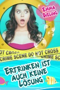 Cover-Bild zum Titel 'Ertrinken ist auch keine Lösung' von 'Emma Bieling'