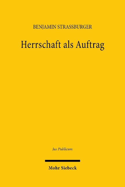 Herrschaft als Auftrag - Benjamin Straßburger