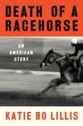 Cover-Bild zum Titel 'Death of a Racehorse' von 'Katie Bo Lillis'