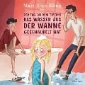 Der Tag, an dem Tiffany das Wasser aus der Wanne geschaukelt hat - Marc-Uwe Kling, Boris Löbsack