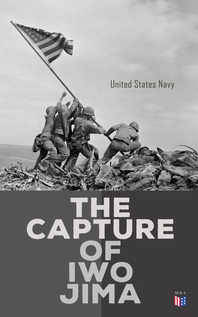 The Capture of Iwo Jima - United States Navy