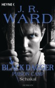 Cover-Bild zum Titel 'Schakal - Black Dagger Prison Camp 1' von 'J. R. Ward'