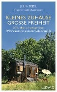 Kleines Zuhause - große Freiheit - Julia Seidl