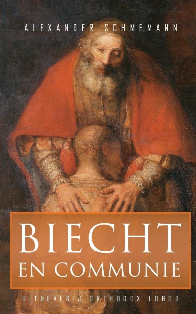 Biecht en communie - Alexander Schmemann