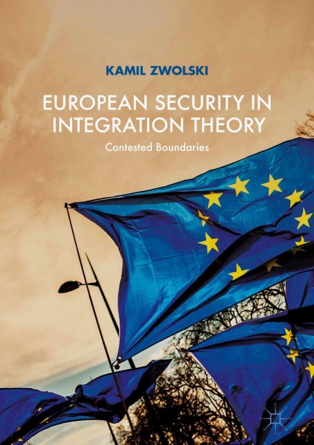 European Security in Integration Theory - Kamil Zwolski