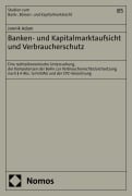 Cover-Bild zum Titel 'Banken- und Kapitalmarktaufsicht und Verbraucherschutz' von 'Jannik Adam'