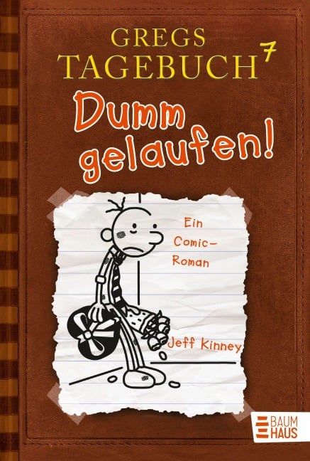 Gregs Tagebuch 07 - Dumm gelaufen! - Jeff Kinney