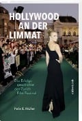Hollywood an der Limmat - Felix E. Müller