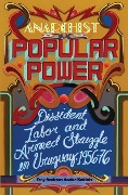 Cover-Bild zum Titel 'Anarchist Popular Power: Dissident Labor and Armed Struggle in Uruguay, 1956-76' von 'Troy Andreas Araiza Kokinis'