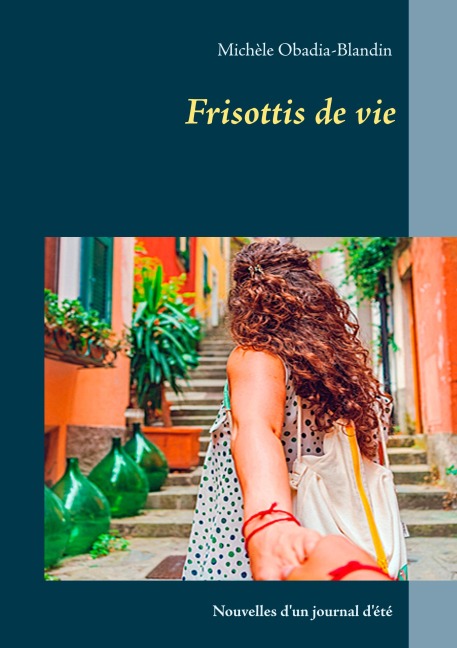 Frisottis de vie - Michèle Obadia-Blandin
