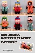 Cover-Bild zum Titel 'Southpark - Written Crochet Patterns' von 'Teenie Crochets'