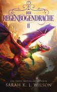 Cover-Bild zum Titel 'Der Regenbogendrache 2' von 'Sarah K. L. Wilson, Winterfeld Verlag, Fantasy Bücher'