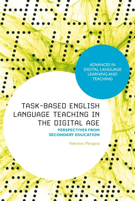 Task-Based English Language Teaching in the Digital Age - Valentina Morgana