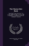 Cover-Bild zum Titel 'The Chorus Glee Book' von 'Thomas Hastings'