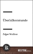 Cover-Bild zum Titel 'Überfallkommando' von 'Edgar Wallace'