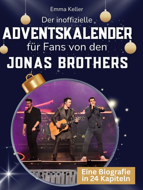 Der inoffizielle Adventskalender für Fans von den Jonas Brothers - Emma Keller