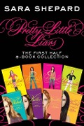 Cover-Bild zum Titel 'Pretty Little Liars: The First Half 8-Book Collection' von 'Sara Shepard'