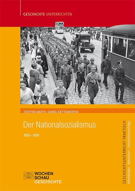 Der Nationalsozialismus - Steffen Barth, Daniel Kettenhofen