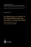 Cover-Bild zum Titel 'Die Bedeutung von Artikel 5(f) der Rassendiskriminierungskonvention im deutschen Recht' von 'Michaela Fries'