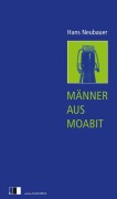 Cover-Bild zum Titel 'Männer aus Moabit' von 'Hans Neubauer'