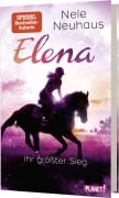 Elena - Ein Leben für Pferde 5: Elena - Ihr größter Sieg - Nele Neuhaus