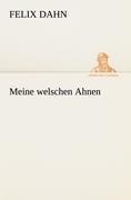 Meine welschen Ahnen - Felix Dahn