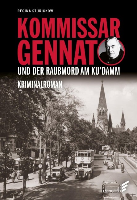 Kommissar Gennat und der Raubmord am Ku'damm - Regina Stürickow