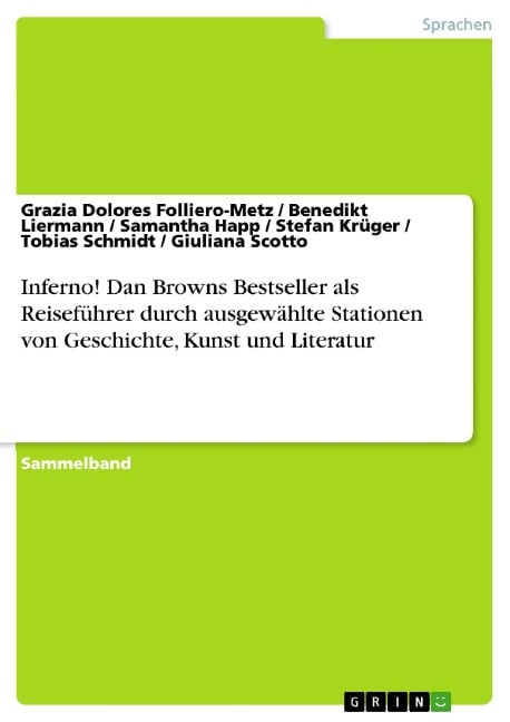 Inferno! Dan Browns Bestseller als Reiseführer durch ausgewählte Stationen von Geschichte, Kunst und Literatur - 