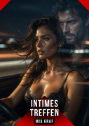 Cover-Bild zum Titel 'Intimes Treffen' von 'Mia Graf'