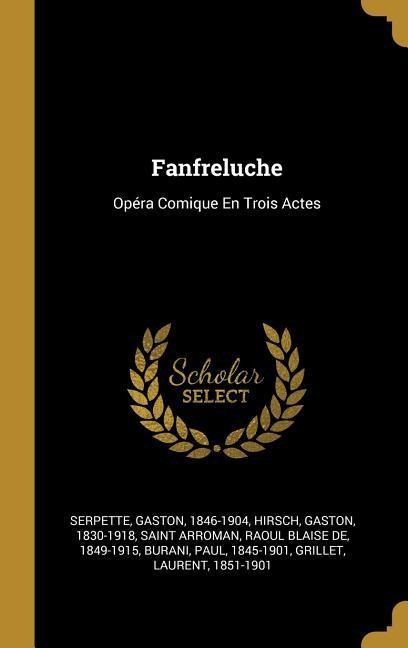 Fanfreluche - Gaston Serpette, Gaston Hirsch
