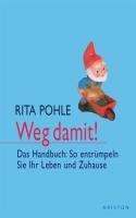 Weg damit! - Rita Pohle