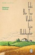 Cover-Bild zum Titel 'Eski Bir Yaz Vakti Icin Mektuplar' von 'Süleyman Unutmaz'