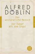 Cover-Bild zum Titel 'Der unsterbliche Mensch / Der Kampf mit dem Engel' von 'Alfred Döblin'