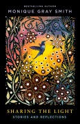 Cover-Bild zum Titel 'Sharing the Light' von 'Monique Gray Smith'