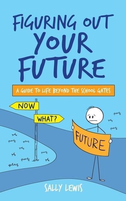 Figuring Out Your Future - Sally Lewis