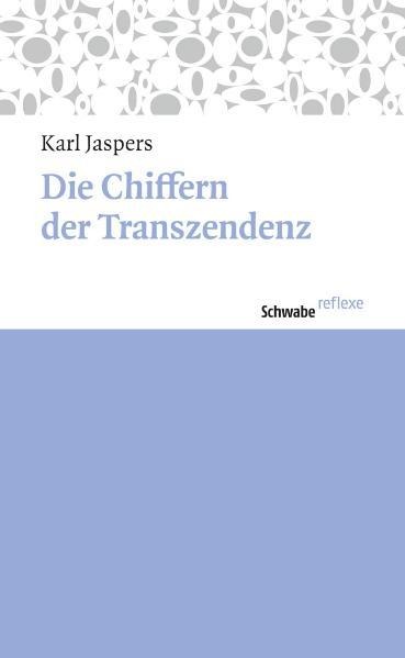 Chiffern der Transzendenz - Karl Jaspers