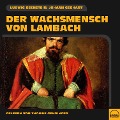 Cover-Bild zum Titel 'Der Wachsmensch von Lambach' von 'Ludwig Bechstein, Johann Gebhart'