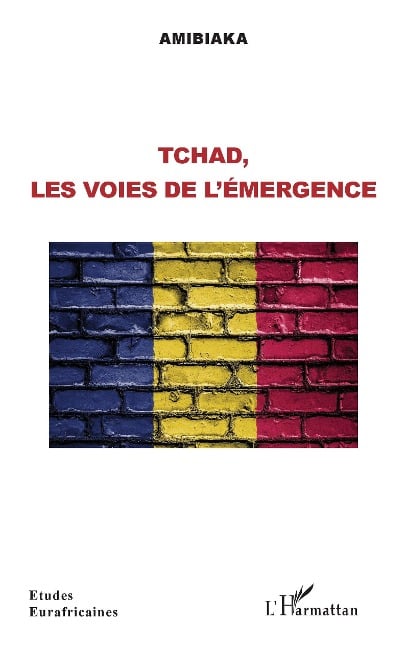 Tchad, les voies de l'émergence - Amibiaka